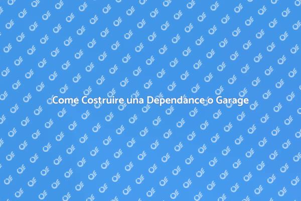 Costruzione di Dependance e Garage