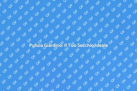 Secchio per Pulizia Giardino Essenziale