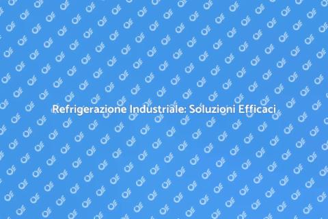 Impianto Frigorifero per Refrigerazione