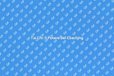 Coaching Tai Chi per il Benessere