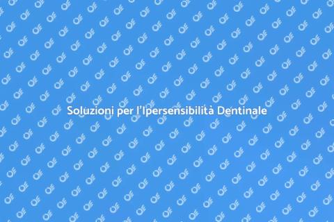 Terapia per l'Ipersensibilità Dentinale