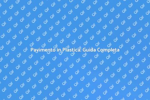 Pavimento in Plastica: Stile e Funzionalità