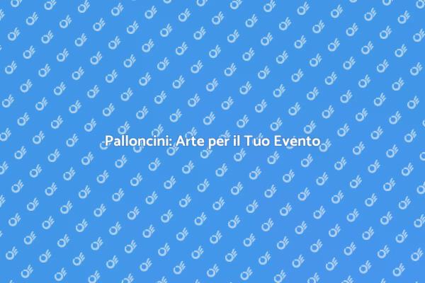 Crea Magia con un Artista di Palloncini