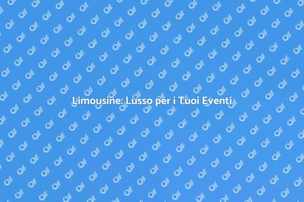 Limousine: Un Tocco di Lusso