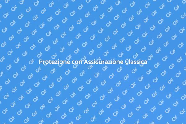 Vantaggi dell'Assicurazione Classica