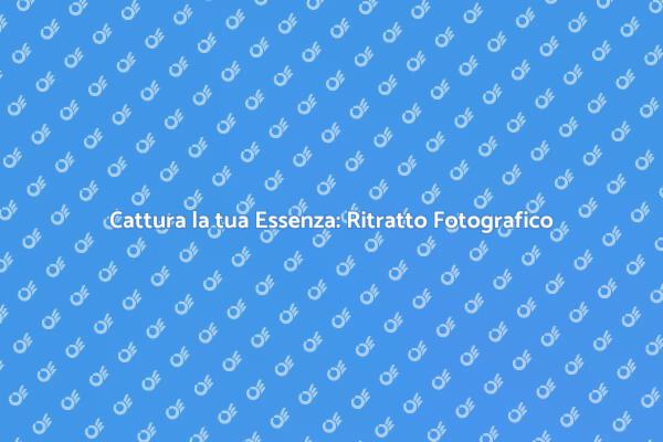 Immortalare Emozioni: Ritratto Fotografico