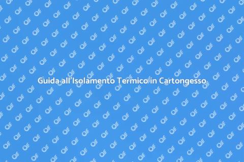 Isolare Termicamente in Cartongesso