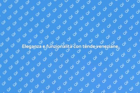 Tende veneziane per finestre eleganti
