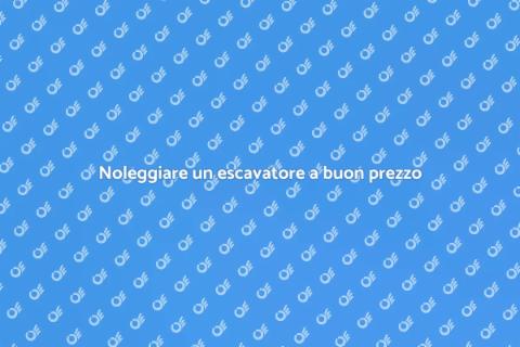 Affitto escavatore a buon prezzo