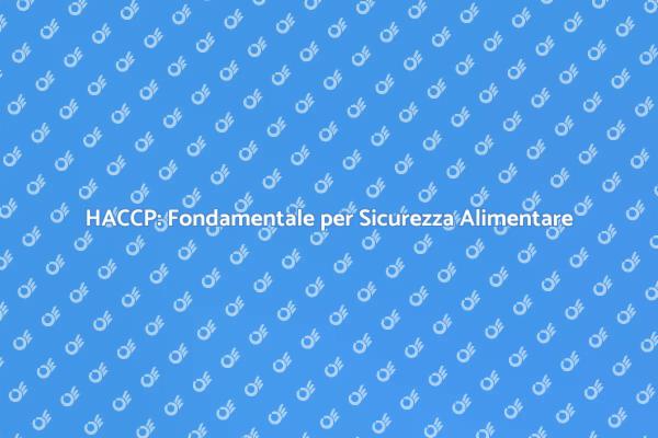Sicurezza Alimentare e Formazione HACCP