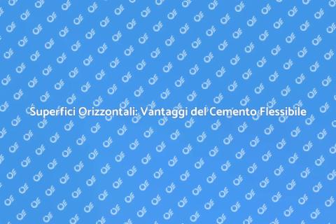 Cemento Flessibile: Innovazione per Superfici