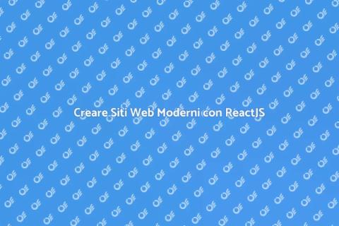 Sviluppare Sito Web in ReactJS