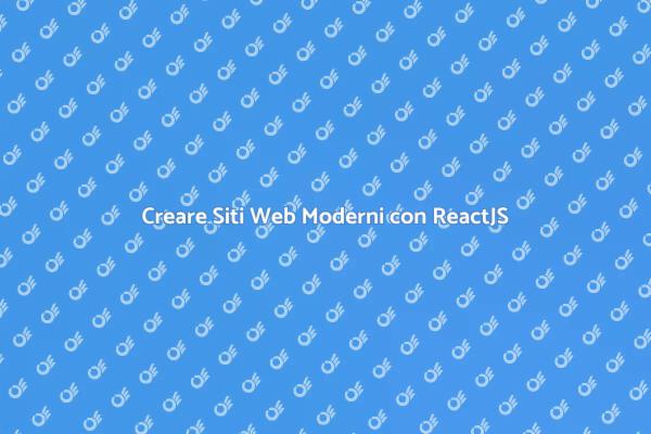 Potenzia il tuo Sito con ReactJS