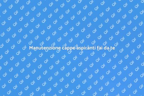 Riparare cappa aspirante in cucina