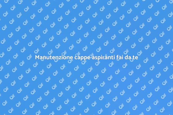 Come riparare la tua cappa aspirante