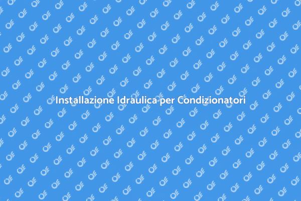 Predisposizione Idraulica per Comfort Ottimale