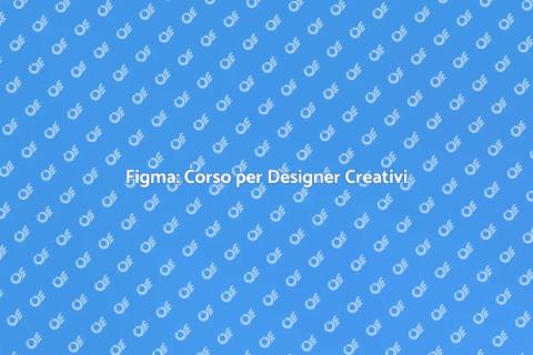 Corso di Figma per Design Innovativo
