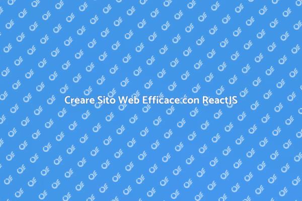 Realizza il Tuo Sito con ReactJS