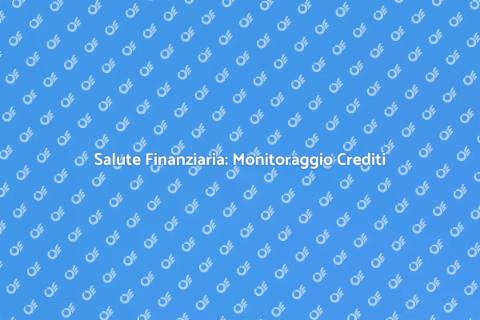 Monitoraggio Crediti: Proteggi le Tue Finanze
