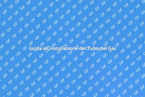 Installazione Sicura del Tubo del Gas