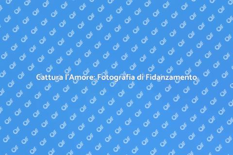 Servizio Fotografico di Fidanzamento