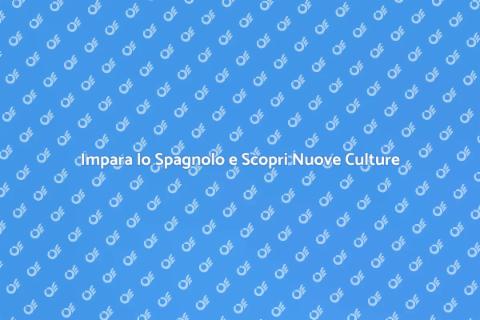 Lezioni di Spagnolo: Impara con Noi