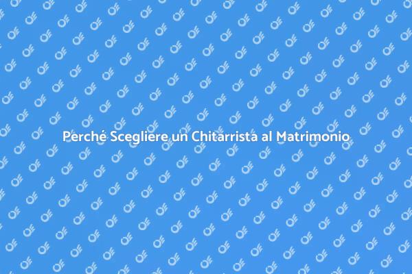 La Magia di un Chitarrista al Matrimonio