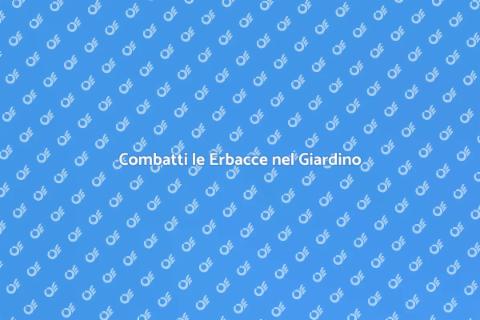 Proteggi il Giardino dalle Erbacce