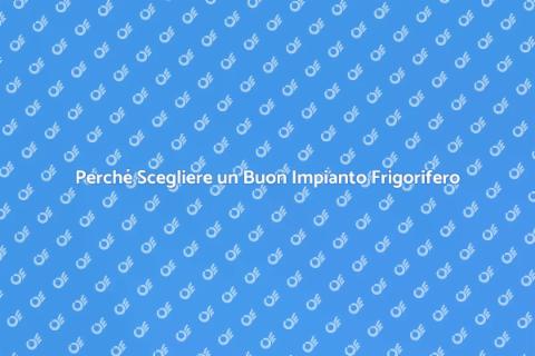Impianto Frigorifero: Essenziale in Casa