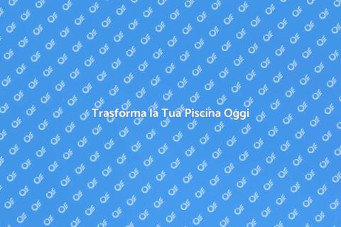 Ristrutturare la Piscina con Stile