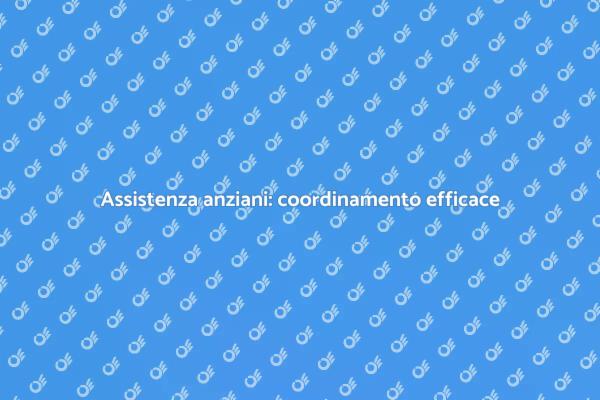Efficienza nelle cure per gli anziani