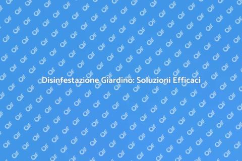 Disinfestare un Giardino: Guida Pratica