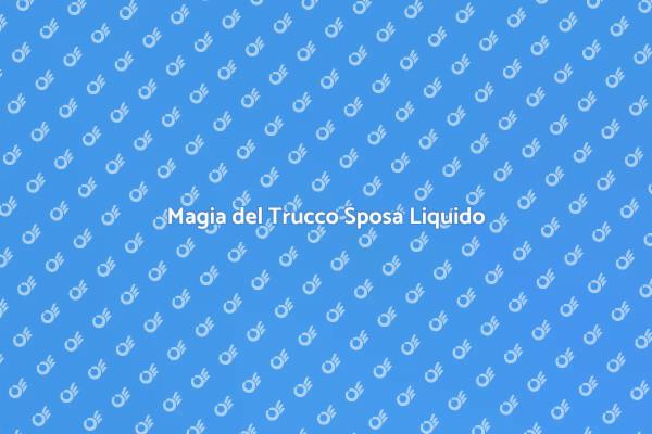 Il Miglior Trucco Sposa con Base Liquida