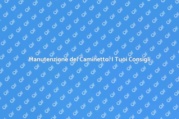 I Segreti per Pulire il Caminetto