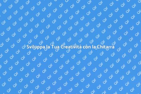 Corso di Chitarra per Creatività
