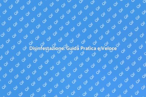 Inizia una Disinfestazione Efficace
