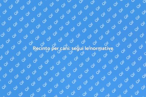 Adeguare un recinto per cani alle norme