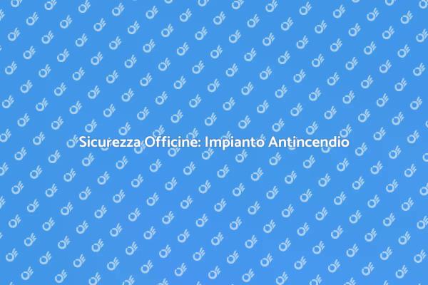 Proteggi la Tua Officina con Sicurezza