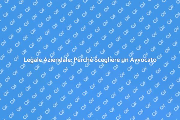 Avvocato: Fondamentale per Aziende
