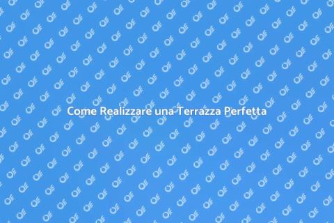 Fare una Terrazza: Guida Completa