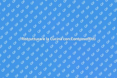 Installare Controsoffitti Cucina
