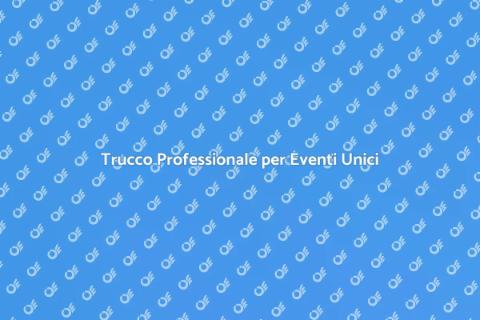 Make Up Artist per Eventi Speciali
