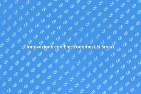 Elettrodomestici Intelligenti per Casa