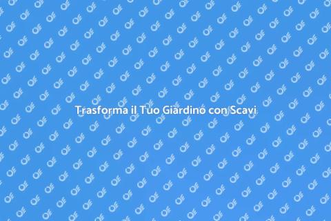 Lavori di Scavo in Giardino
