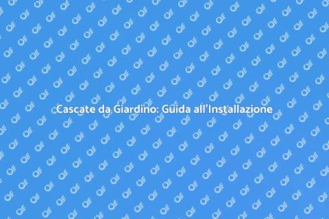 Installare una Cascata nel Giardino