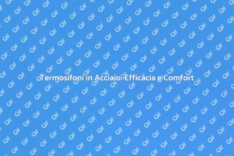 Ottimizzazione Termosifoni in Acciaio