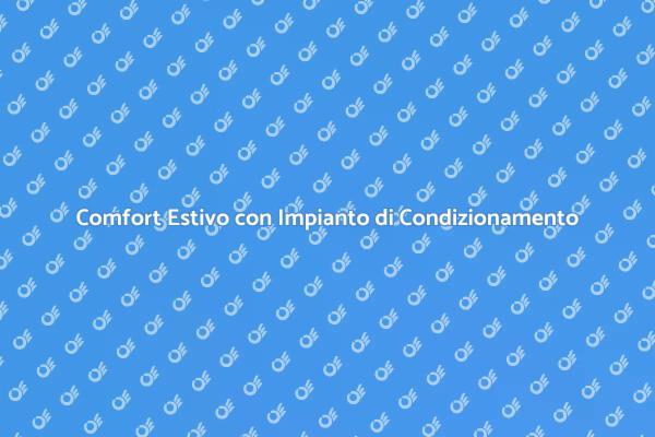 Scegli il Miglior Impianto di Condizionamento