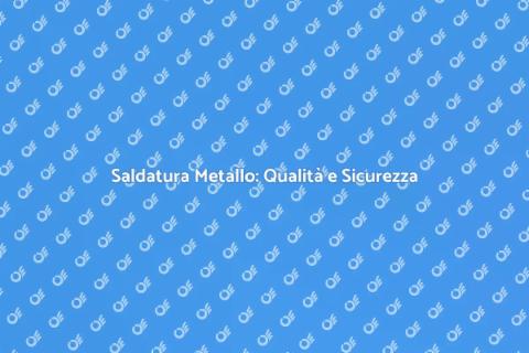 Servizio di Saldatura per Metallo