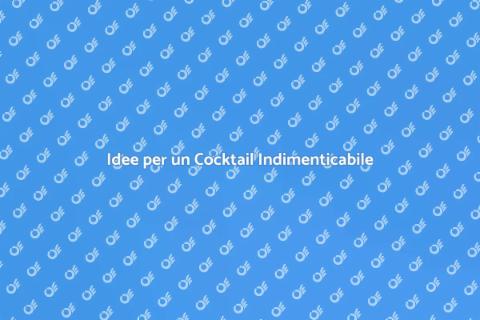 Organizzare un Cocktail per un Evento