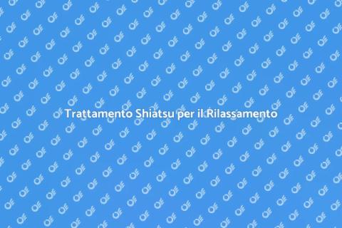 Massaggio Shiatsu Personalizzato
